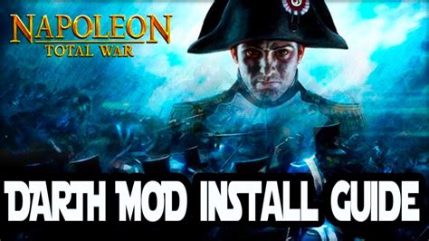 Installing Darth mod for Napoleon Total War Easy How to guide.